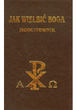 Jak wielbić Boga modlitewnik