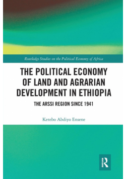 The Political Economy of Land and Agrarian Development in Ethiopia