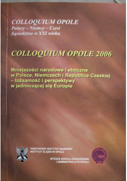 Colloquium opole 2006 Mniejszości narodowe i etniczne w Polsce Niemczech i Republice Czeskiej tożsamość i perspektywy  jednoczącej się europie