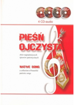 Pieśń ojczysta zbiór najpiękniejszych śpiewów patriotycznych