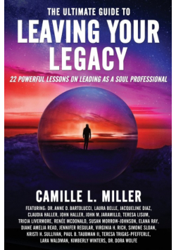 The Ultimate Guide to Leaving Your Legacy