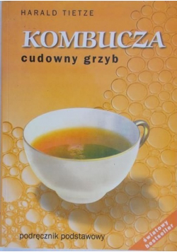 Kombucza cudowny grzyb