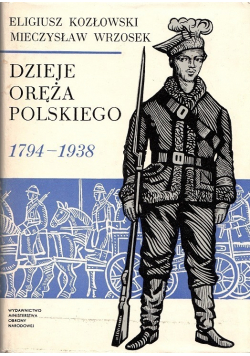 Dzieje oręża polskiego 1794 - 1938