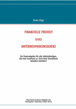 Finanzielle Freiheit trotz Unternehmensinsolvenz