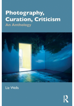 Photography, Curation, Criticism