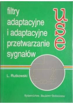Filtry adaptacyjne i adaptacyjne przetwarzanie sygnałów