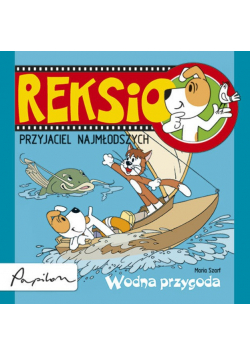 Reksio Przyjaciel najmłodszych Wodna przygoda