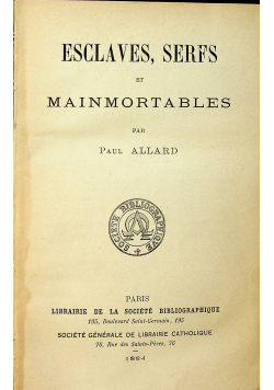 Esclaves serfs et mainmortables 1884 r.