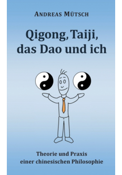 Qigong, Taiji, das Dao und ich