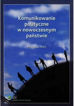 Komunikowanie polityczne w nowoczesnym państwie