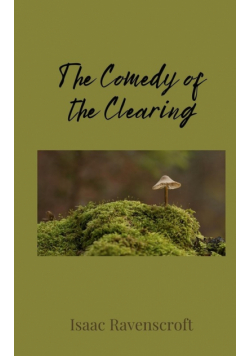 The Comedy of the Clearing