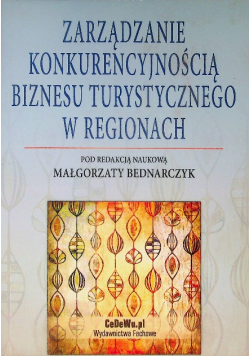 Zarządzanie konkurencyjnością biznesu turystycznego