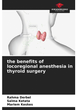 the benefits of locoregional anesthesia in thyroid surgery