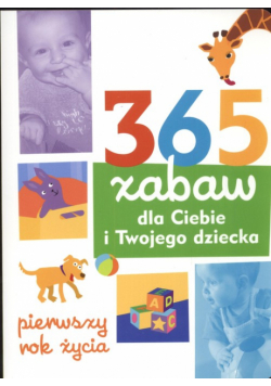 Davies Elisabeth - 365 zabaw dla Ciebie i Twojego dziecka