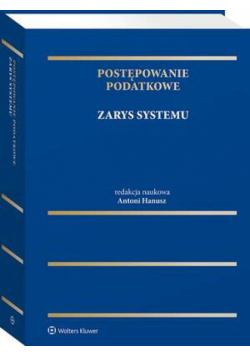 Postępowanie podatkowe. Zarys systemu