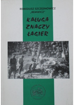 Kaługa znaczy łagier