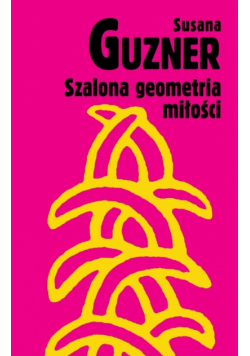 Szalona geometria miłości