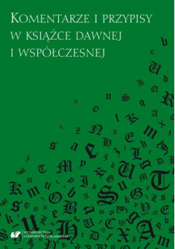 Komentarze i przypisy w książce dawnej i współczesnej