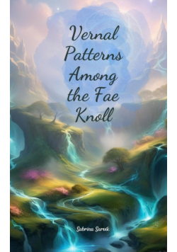 Vernal Patterns Among the Fae Knoll