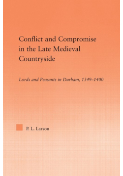 Conflict and Compromise in the Late Medieval Countryside