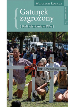 Gatunek zagrożony. Biali Afrykanie w RPA