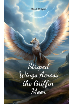 Striped Wings Across the Griffin Moor
