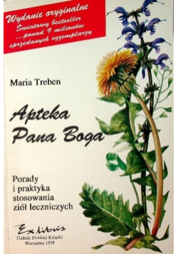 Apteka Pana Boga Porady i praktyka stosowania ziół leczniczych