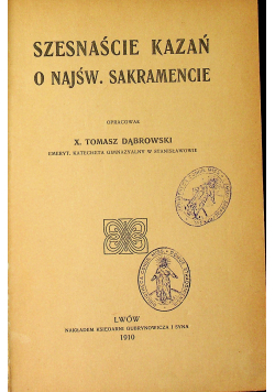 Szesnaście kazań o Najśw Sakramencie 1910 r