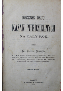 Rocznik drugi kazań niedzielnych na cały rok / Kazania przygodne około 1868 r.