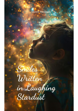 Smiles Written in Laughing Stardust