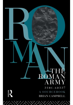 The Roman Army, 31 BC - AD 337