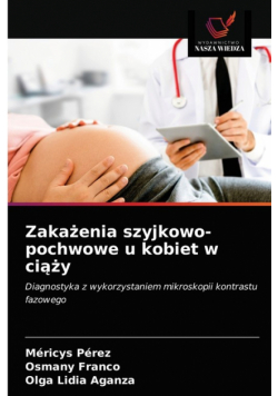 Zakażenia szyjkowo-pochwowe u kobiet w ciąży
