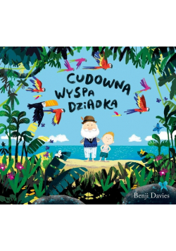 Cudowna wyspa dziadka