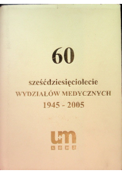 Sześćdziesięciolecie wydziałów medycznych