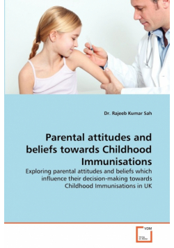 Parental Attitudes and Beliefs Towards Childhood Immunisations