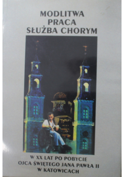 Modlitwa praca służba chorym