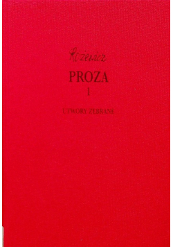 Różewicz Proza Tom 1 Utwory zebrane