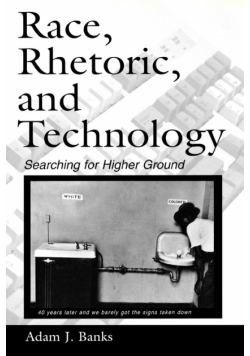 Race, Rhetoric, and Technology