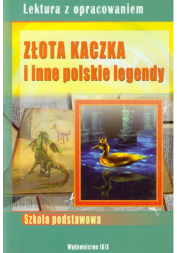 Złota kaczka i inne polskie legendy
