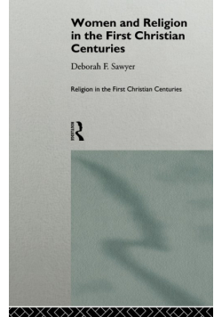 Women and Religion in the First Christian Centuries