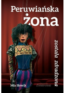 Peruwiańska żona została zdradzona