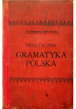 Praktyczna gramatyka Polska 1915 r.