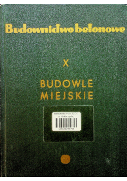Budownictwo betonowe tom 10 Budowle miejskie