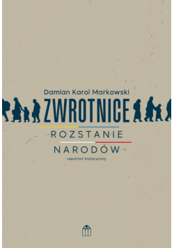 Zwrotnice. Rozstanie narodów