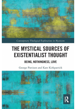 The Mystical Sources of Existentialist Thought