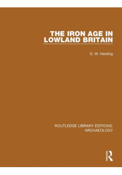 The Iron Age in Lowland Britain