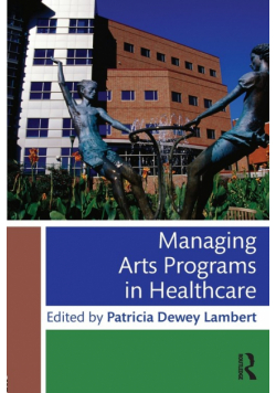 Managing Arts Programs in Healthcare