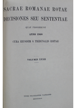 Sacrae romanae rotae decisiones seu sententiae quae redierunt anno 1947 cura eiusdem s tribunalis editae vol XXXII