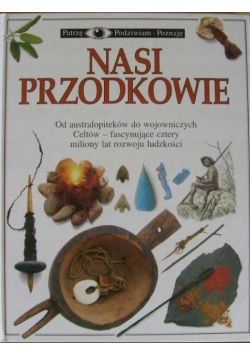 Patrze podziwiam poznaje Nasi Przodkowie