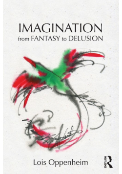 Imagination from Fantasy to Delusion